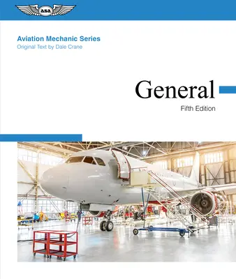 Seria Mecanic de aviație: General - Aviation Mechanic Series: General