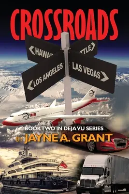 Răscruce de drumuri: Cartea a doua din seria Deja Vu - Crossroads: Book Two in Deja Vu Series
