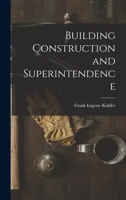 Construcția și supervizarea clădirilor - Building Construction and Superintendence