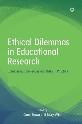 Dileme etice în cercetarea educațională: Luarea în considerare a provocărilor și riscurilor în practică - Ethical Dilemmas in Educational Research: Considering Challenges and Risks in Practice