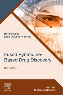 Descoperirea de medicamente pe bază de pirimidine fuzionate - Fused Pyrimidine-Based Drug Discovery