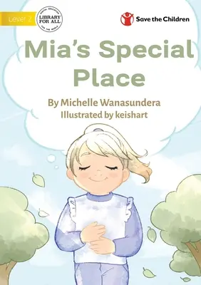 Locul special al Miei - Mia's Special Place