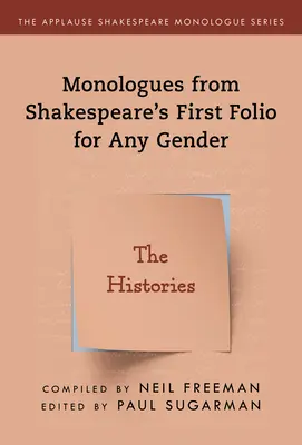 Monologuri din Primul Folio al lui Shakespeare pentru orice gen: Istorii - Monologues from Shakespeare's First Folio for Any Gender: The Histories