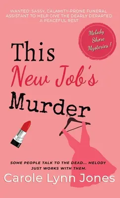 This New Job's Murder: Misterele Melody Shore - This New Job's Murder: The Melody Shore Mysteries