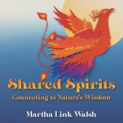 Shared Spirits: Conectarea la înțelepciunea naturii - Shared Spirits: Connecting to Nature's Wisdom