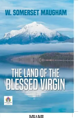 Țara Sfintei Fecioare - The Land of The Blessed Virgin