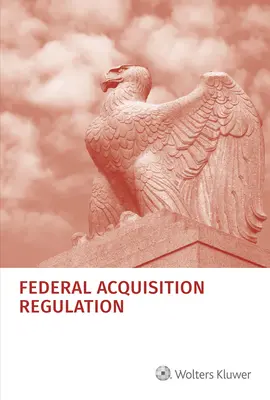 Regulamentul federal privind achizițiile (Far): Începând cu 1 iulie 2022 - Federal Acquisition Regulation (Far): As of July 1, 2022