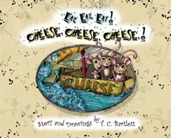 Mănâncă, mănâncă, mănâncă! Brânză, brânză, brânză! - Eat, Eat, Eat! Cheese, Cheese, Cheese!