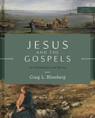 Iisus și Evangheliile, ediția a treia: O introducere și un studiu - Jesus and the Gospels, Third Edition: An Introduction and Survey