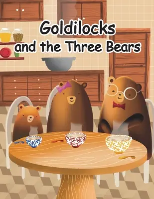 Goldilocks și cei trei urși - Goldilocks and the Three Bears