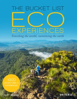 Bucket List Eco Experiences: Călătorind în lume, susținând Pământul - The Bucket List Eco Experiences: Traveling the World, Sustaining the Earth