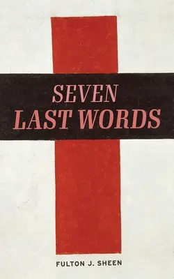 Cele șapte ultime cuvinte - The Seven Last Words
