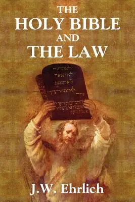 Sfânta Biblie și legea - The Holy Bible and the Law