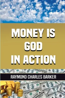 Banii sunt Dumnezeu în acțiune - Money Is God in Action