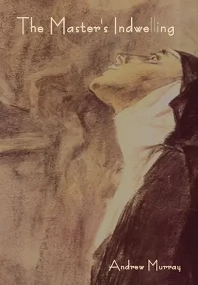 Pătrunderea Maestrului - The Master's Indwelling