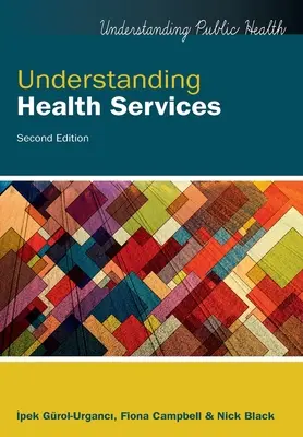 Înțelegerea serviciilor de sănătate, ediția a 2-a - Understanding Health Services, 2nd Edition