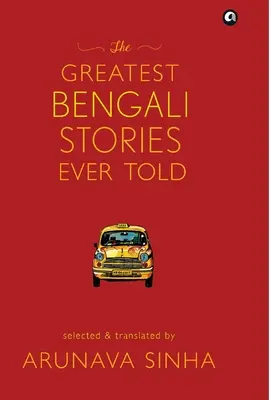 Cele mai mari povești bengaleze spuse vreodată - The Greatest Bengali Stories Ever Told