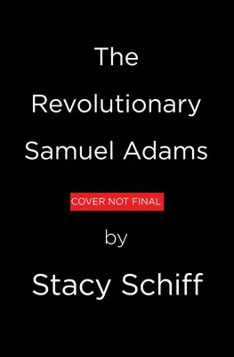 Revoluționarul: Samuel Adams - The Revolutionary: Samuel Adams