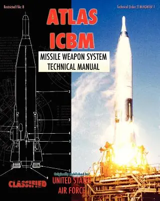 Atlas ICBM Missile Weapon System Manual tehnic - Atlas ICBM Missile Weapon System Technical Manual