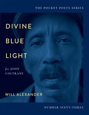 Divine Blue Light (pentru John Coltrane): Seria Pocket Poets nr. 63 - Divine Blue Light (for John Coltrane): Pocket Poets Series No. 63