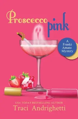 Prosecco roz: O comedie misterioasă a detectivului privat - Prosecco Pink: A Private Investigator Comedy Mystery