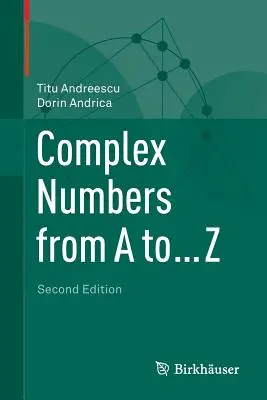 Numere complexe de la A la ... Z - Complex Numbers from A to ... Z