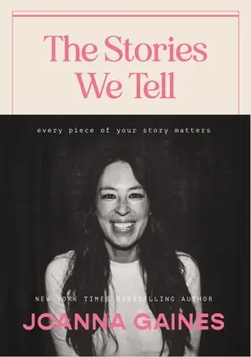 Poveștile pe care le spunem: Fiecare bucată din povestea ta contează - The Stories We Tell: Every Piece of Your Story Matters