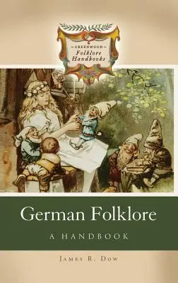 Folclorul german: Un manual - German Folklore: A Handbook