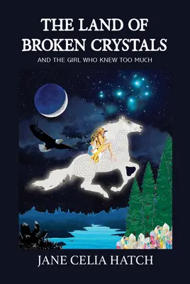 The Land of Broken Crystals: (Și fata care știa prea multe) - The Land of Broken Crystals: (And the Girl Who Knew Too Much)