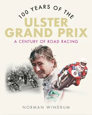 100 de ani de Ulster Grand Prix: un secol de curse pe șosea - 100 Years of the Ulster Grand Prix: A Century of Road Racing