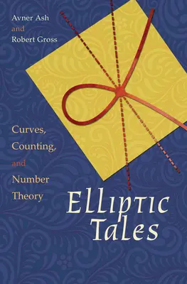 Elliptic Tales: Curbe, numărătoare și teoria numerelor - Elliptic Tales: Curves, Counting, and Number Theory