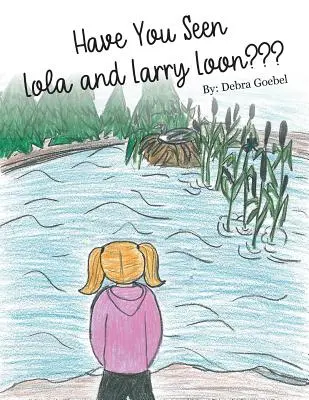 I-ați văzut pe Lola și Larry Loon? - Have You Seen Lola and Larry Loon?