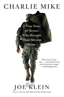 Charlie Mike: O poveste adevărată a eroilor care și-au adus misiunea acasă - Charlie Mike: A True Story of Heroes Who Brought Their Mission Home