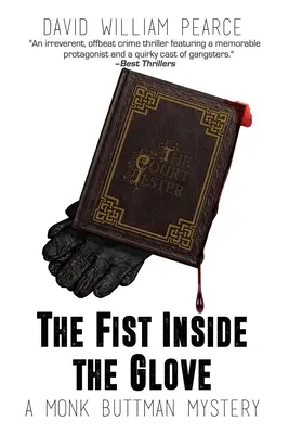 The Fist Inside the Glove: Un mister Monk Buttman - The Fist Inside the Glove: A Monk Buttman Mystery