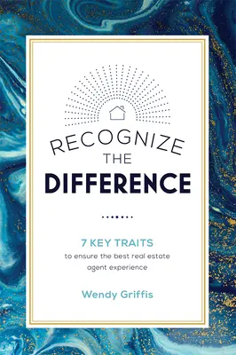 Recunoașteți diferența: 7 trăsături cheie pentru a asigura cea mai bună experiență de agent imobiliar - Recognize the Difference: 7 Key Traits to Ensure the Best Real Estate Agent Experience