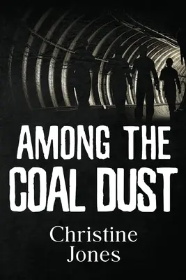 Printre praful de cărbune - Among the Coal Dust