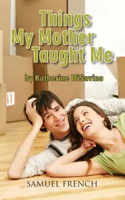 Lucruri pe care mama m-a învățat - Things My Mother Taught Me