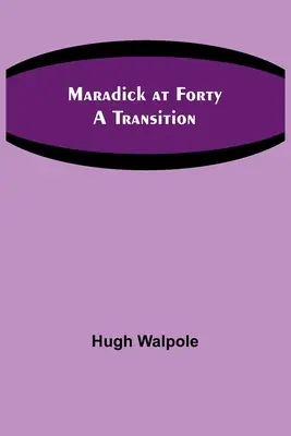 Maradick la patruzeci de ani: O tranziție - Maradick at Forty: A Transition