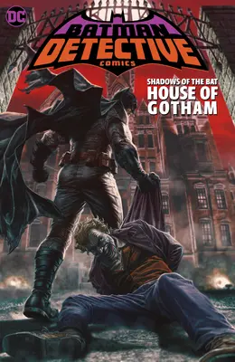 Batman: Umbrele Liliacului: Casa din Gotham - Batman: Shadows of the Bat: House of Gotham