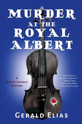 Crimă la Royal Albert: Un mister Daniel Jacobus - Murder at the Royal Albert: A Daniel Jacobus Mystery