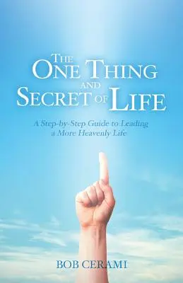Singurul lucru și secretul vieții - The One Thing and Secret of Life