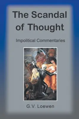 Scandalul gândirii: Comentarii impolitice - The Scandal of Thought: Impolitical Commentaries