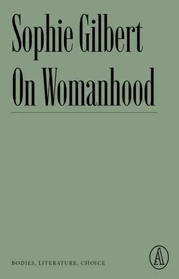 Despre feminitate: Corpuri, literatură, alegere - On Womanhood: Bodies, Literature, Choice