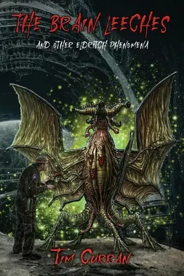 Lipitorile de creier și alte fenomene Eldritch - The Brain Leeches and Other Eldritch Phenomena