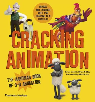 Cracking Animation: Cartea Aardman a animației 3-D - Cracking Animation: The Aardman Book of 3-D Animation