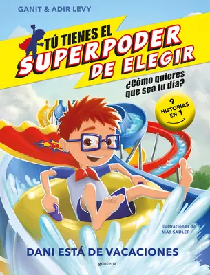 Dani Est de Vacaciones (9 Historias En 1) / Ce ar trebui să facă Danny? în vacanță - Dani Est de Vacaciones (9 Historias En 1) / What Should Danny Do? on Vacation