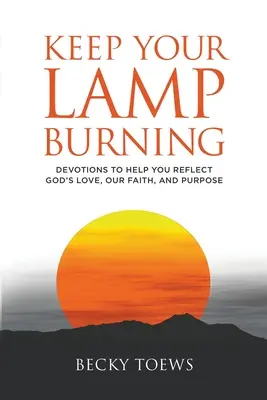 Ține-ți lampa aprinsă - Keep Your Lamp Burning