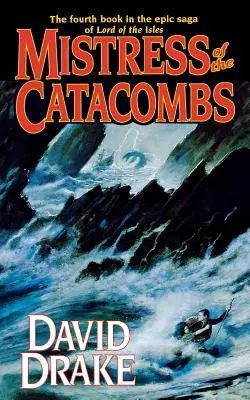 Stăpâna catacombelor: A patra carte din saga epică a „Lordului insulelor - Mistress of the Catacombs: The Fourth Book in the Epic Saga of 'Lord of the Isles'