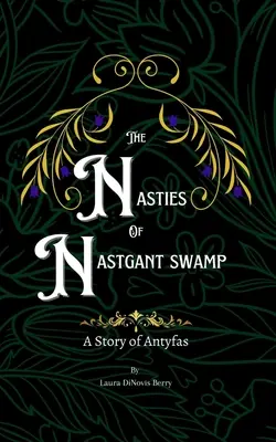 Nasties din mlaștina Nastgant - The Nasties of Nastgant Swamp