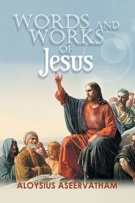 Cuvintele și faptele lui Isus - Words and Works of Jesus